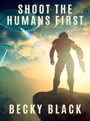 cover image of Shoot the Humans First